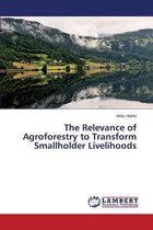 The Relevance of Agroforestry to Transform Smallholder Livelihoods