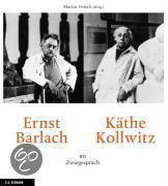 Ernst Barlach und Käthe Kollwitz im Zwiegespräch