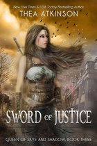 Queen of Skye and Shadow - Sword of Justice