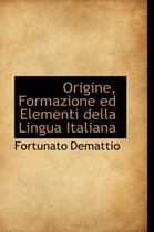 Origine, Formazione Ed Elementi Della Lingua Italiana