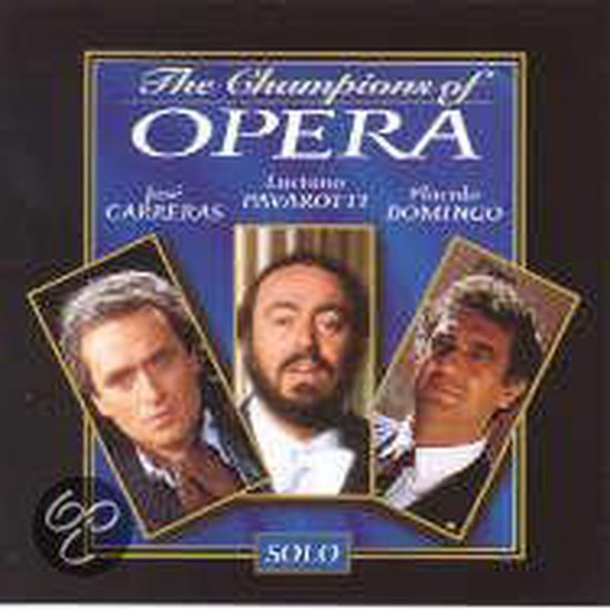 Albumhoes "The Champions of Opera" met portretten van José Carreras, Luciano Pavarotti en Plácido Domingo.