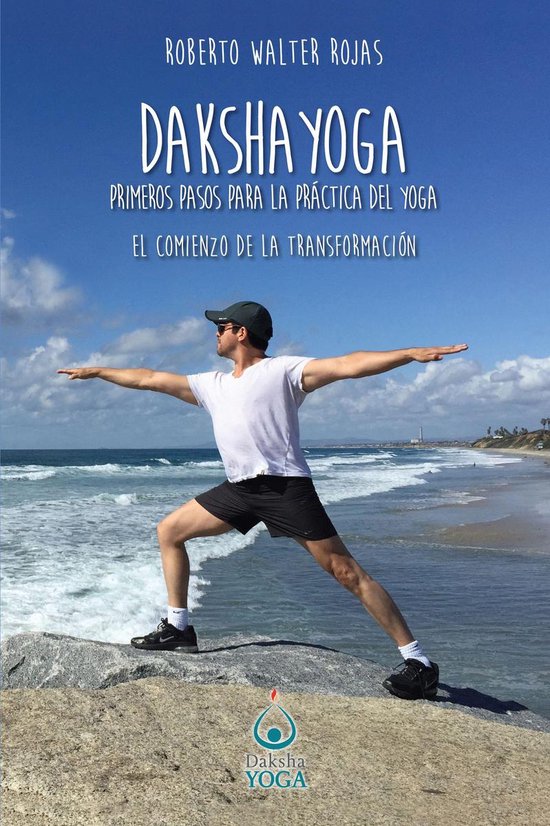 Daksha Yoga. Primeros pasos para la práctica del yoga - cover