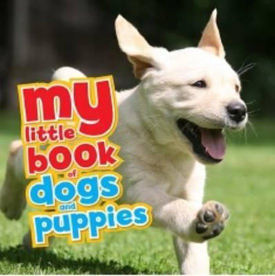 Boek cover My Little Book of Dogs and Puppies van Nicola Jane Swinney