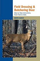 Field Dressing and Butchering Deer