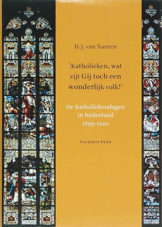 Cover van het boek ''Katholieken, wat zijt gij toch een wonderlijk volk!'' van H. van Xanten