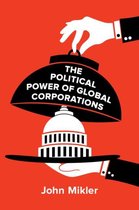 Book Review “The Political Power of Global Corporations” By John Mikler