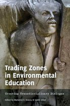 [Re]thinking Environmental Education 1 - Trading Zones in Environmental Education