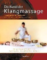 Die Kunst der Klangmassage - Das neue Praxisbuch Klangmassage (II)