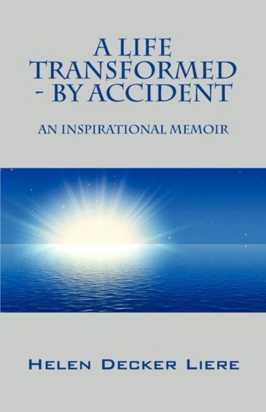 A Life Transformed - By Accident