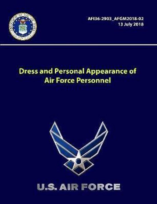 Dress and Personal Appearance of Air Force Personnel AFI362903
