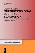 Multidimensional Journal Evaluation: Analyzing Scientific Periodicals Beyond the Impact Factor