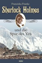 Sherlock Holmes 16 - Sherlock Holmes und die Spur des Yeti