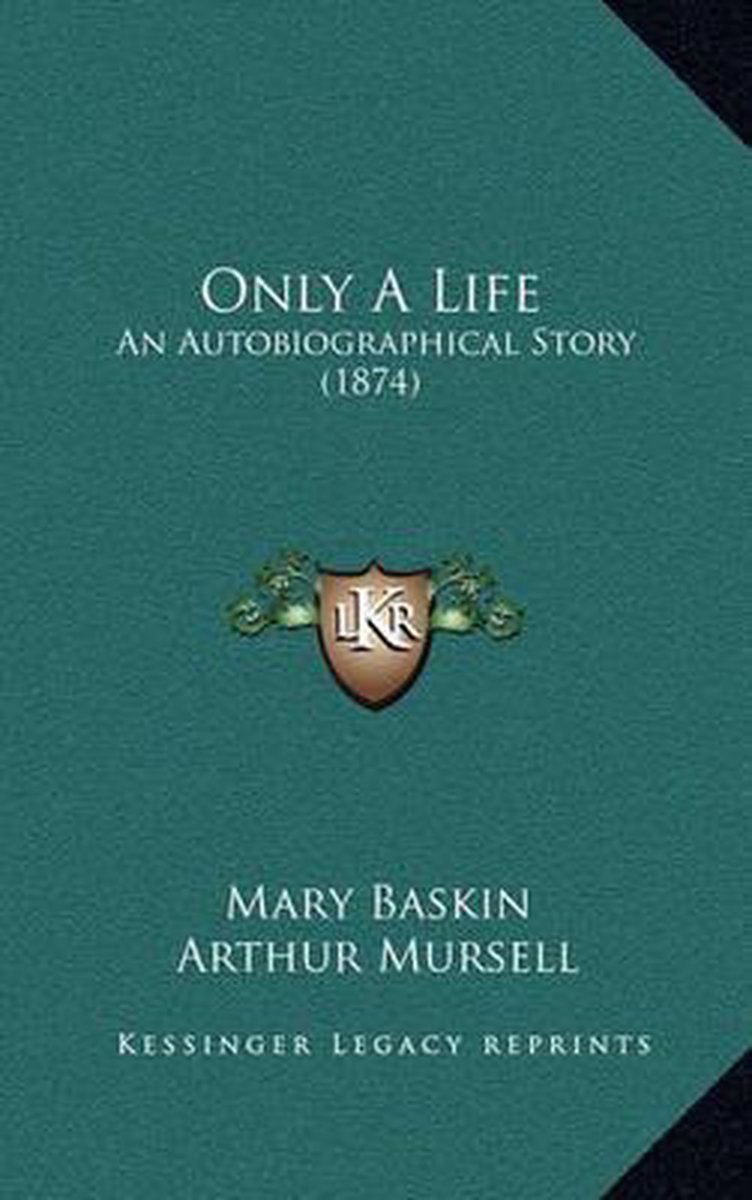 Only A Life van Mary Baskin
