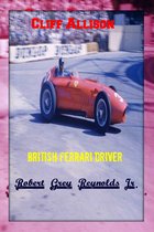 Cliff Allison British Ferrari Driver