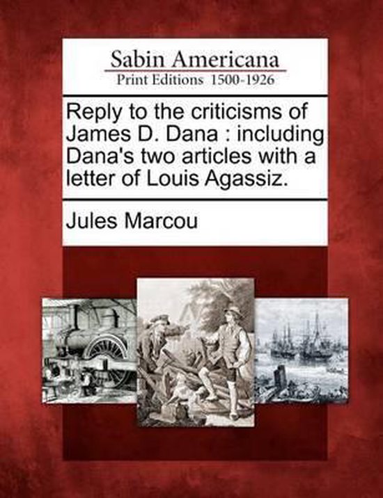 Reply to the Criticisms of James D. Dana - cover