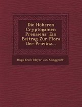 Die Hoheren Cryptogamen Preussens