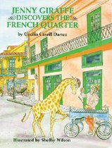 Jenny Giraffe Discovers the French Quarter