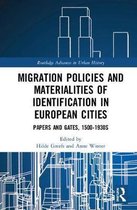 Routledge Advances in Urban History- Migration Policies and Materialities of Identification in European Cities