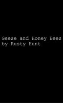 Geese and Honey Bees