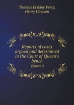 Reports of cases argued and determined in the Court of Queen's bench Volume 4