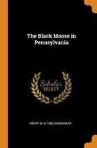 The Black Moose in Pennsylvania