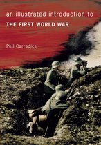An Illustrated Introduction to ... - An Illustrated Introduction to the First World War