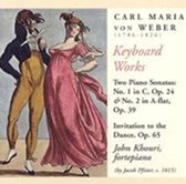 Weber: Keyboard Works - Two Piano Sonatas, etc / John Khouri