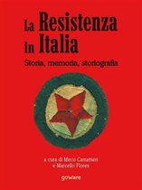 Sulle orme della Storia - La Resistenza italiana. Storia, memoria, storiografia