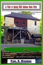 A Visit to Spring Mill Indiana State Park