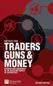 Traders, Guns And Money