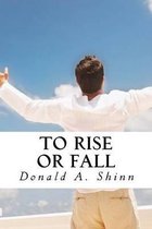 To Rise or Fall