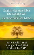 Parallel Bible Halseth English 636 - English German Bible - The Gospels XV - Matthew, Mark, Luke & John