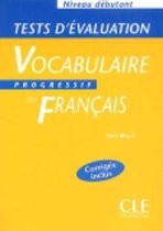 Tests d'evaluation du Vocabulaire progressif du français - Débutant