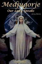 Medjugorje Our Lady Speaks to the World