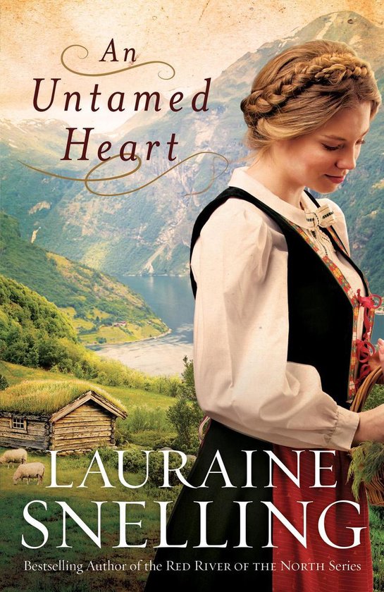 Boekcover van "An Untamed Heart" van Lauraine Snelling, met op de voorgrond een vrouw in traditionele kledij en op de achtergrond een Noors fjordlandschap.