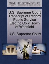 U.S. Supreme Court Transcript of Record Public Service Electric Co V. Town of Westfield