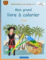 BROCKHAUSEN Livre de coloriage vol. 5 - Mon grand livre a colorier