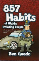 857 Habits of Highly Irritating People