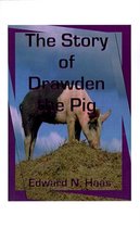 The Story of Drawden the Pig