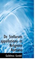 de Stellarum Appellatione Et Religione Romana