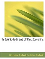 Fr D Ric-Le-Grand of Mes Souvenirs