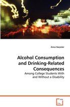 Alcohol Consumption and Drinking-Related Consequences