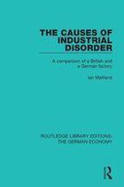 Routledge Library Editions: The German Economy 10 - The Causes of Industrial Disorder