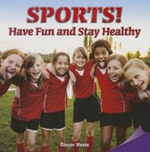 Sports!have Fun and Stay Healthy