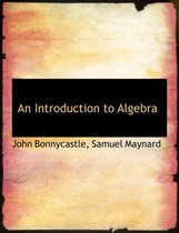 An Introduction to Algebra