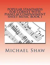 Popular Standards For Cornet With Piano Accompaniment Sheet Music Book 1