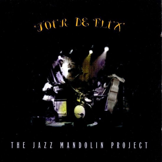 Tour De Flux, The Jazz Mandolin Project CD (album) Muziek