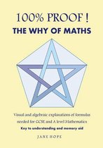 100% Proof! The Why of Maths