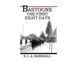 U.S. Army in Action- Bastogne the Story of the First Eight Days