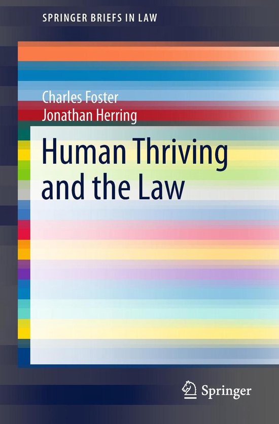 SpringerBriefs in Law Human Thriving and the Law (ebook), Charles Foster